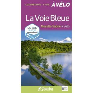La Voie Bleue : Luxemburg - Lyon a Velo - 700 km