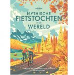 Lonely Planet: Mythische fietstochten in de wereld 