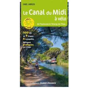 Le Canal du Midi à vélo - De Toulouse a l'Etang de Thau - Ouest France