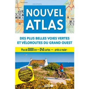 Nouvel Atlas des plus belles Voies Vertes et Veloroutes du Grand Ouest 