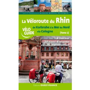 A - La Veloroute du Rhin - Karlsruhe al la mer du Nord