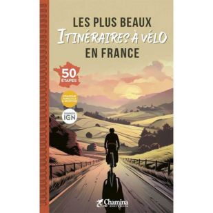 Les plus beaux itinéraires à vélo en France (Chamina)