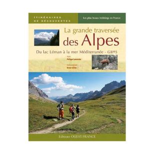 La grande traversée des Alpes - Du lac Léman à la mer Méditerannée (GR5)